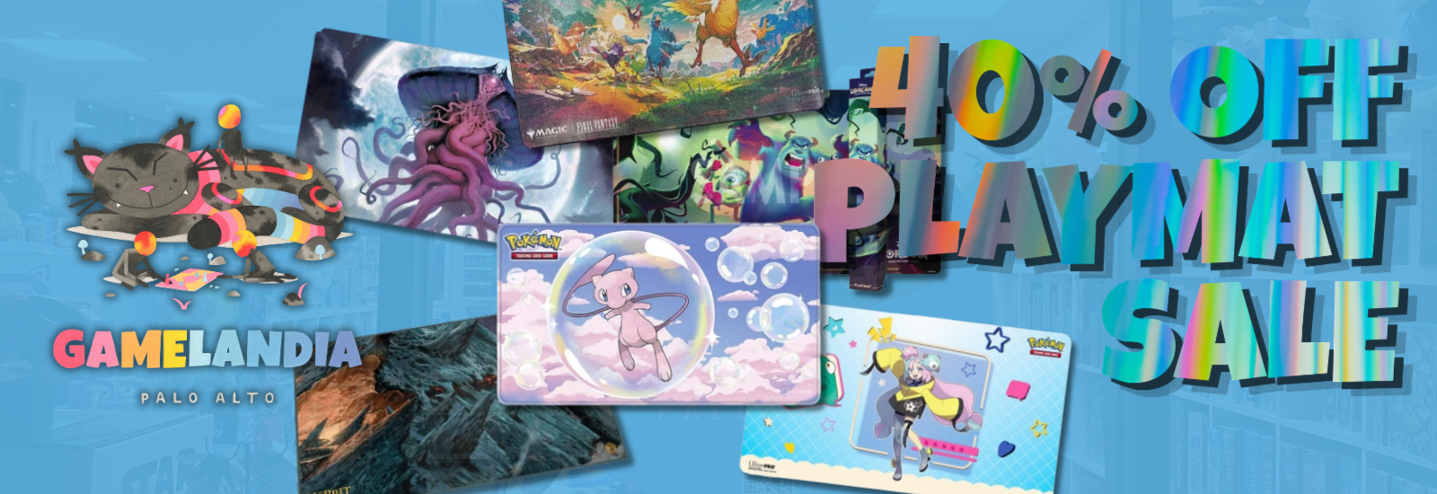 Colorful ad for GameLandias playmat sale, featuring fantasy and Pokémon playmats. Large text reads 40% Off Playmat Sale with the GameLandia logo featuring a gray cat.
