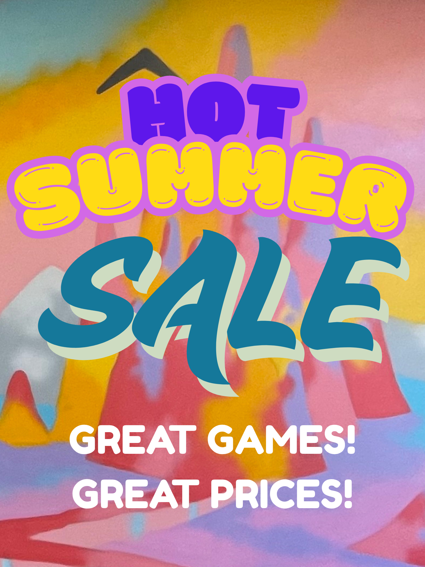Colorful text reads HOT SUMMER SALE with Great Games! Great Prices! over a vibrant abstract background in shades of pink, yellow, blue, and orange.