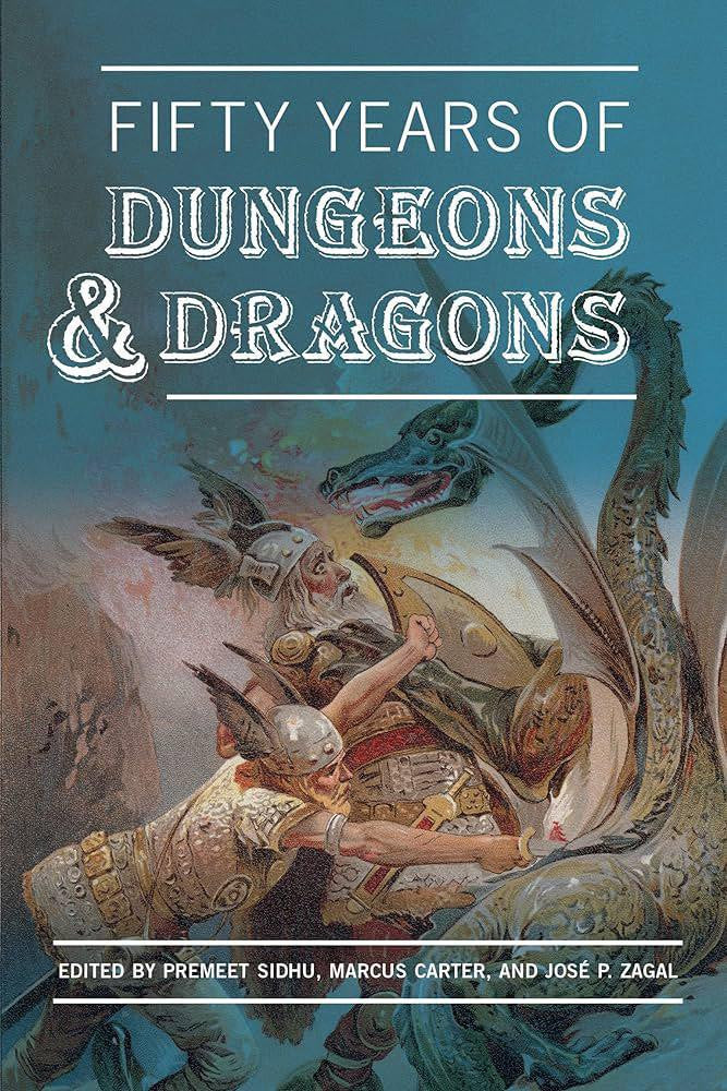Fifty Years of Dungeons & Dragons book, cover features a knight fighting a dragon; edited by Sidhu, Carter, and Zagal.