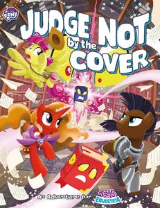My Little Pony: Tails of Equestria: Judge Not By The Cover featuring three ponies, a book, and flying pages in a library.