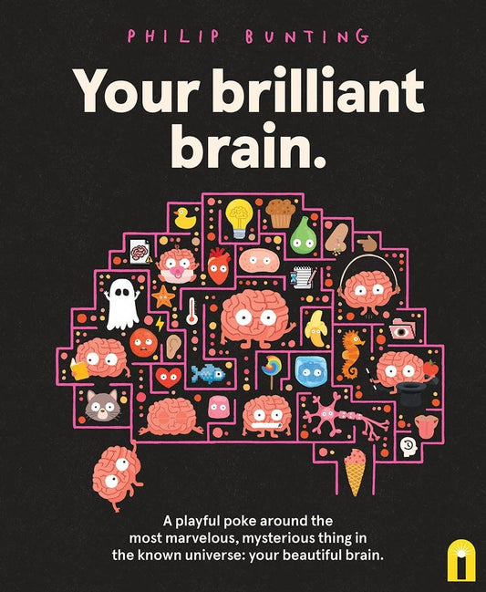 Your Brilliant Brain book cover featuring cartoon brains, doodles, and facts. Non-fiction childrens picture book.