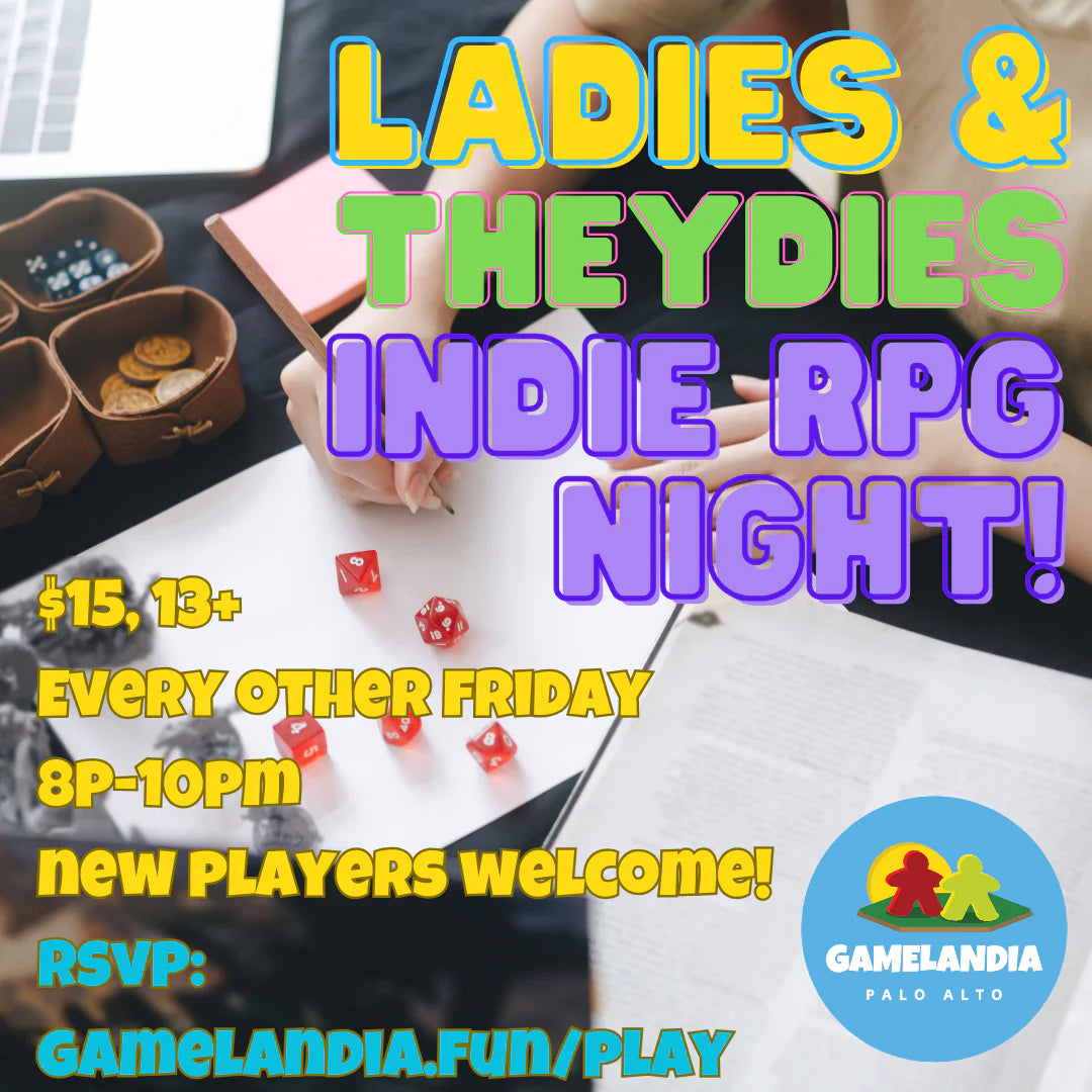 Event poster: Ladies & Theydies Indie RPG at Gamelandia, Nov 27, every other Friday, 8-10pm.