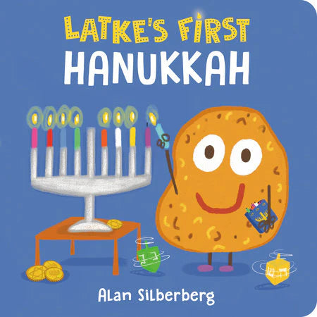 Latkes First Hanukkah childrens book featuring illustrations of a latke, dreidel, menorah, and gelt.
