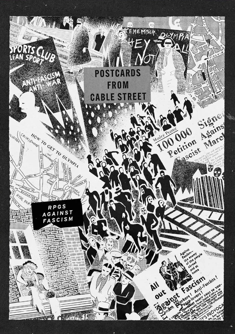 Postcards from Cable Street anti-fascist RPG zine, cover with black-and-white protestor collage and title text.