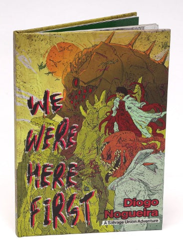 Salvage Union RPG comic book cover featuring monsters and the title We Were Here First.