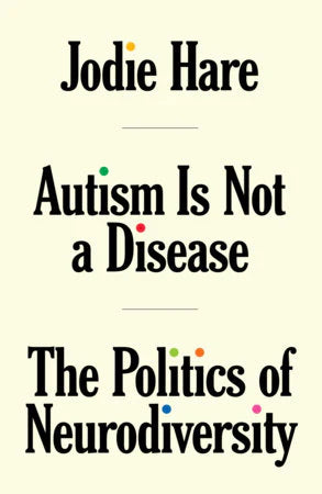 Autism Is Not A Disease book cover on a cream background.