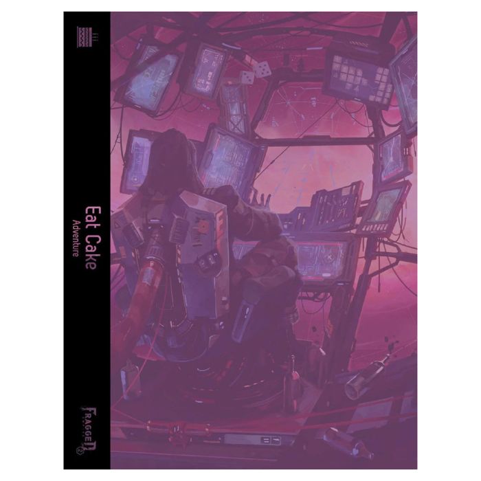 Fragged Empire 2E: Eat Cake sci-fi module cover with a seated person surrounded by glowing screens in darkness.