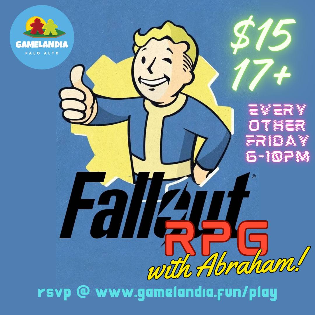 Fallout RPG session with Abraham D. Fridays 6:30PM at Gamelandia. Ages 17+. RSVP online.