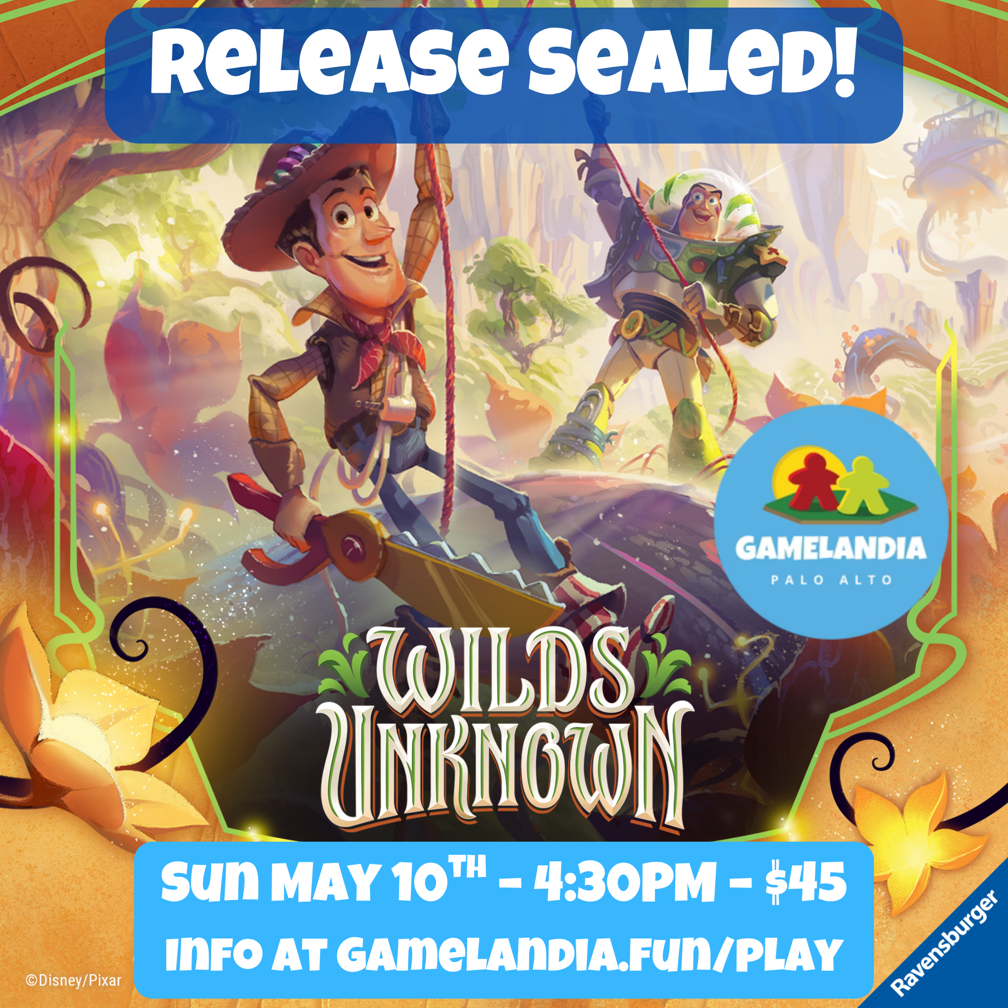 Woody and Buzz featured for the Lorcana Wilds Unknown Sealed event at Gamelandia Palo Alto, 4:30pm.
