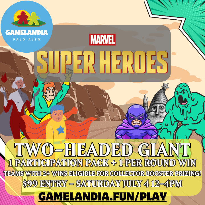 MTG Marvel Super Heroes 2HG Sealed event at Gamelandia, Palo Alto, Sat July 4, 12–4pm. Prepay promotion.