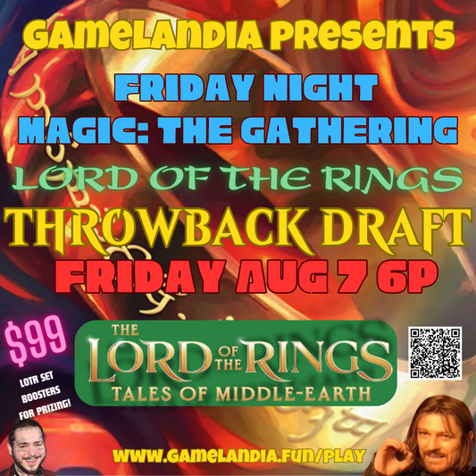 Magic: The Gathering Flashback Draft—Lord of the Rings event at Gamelandia, August 7, 6pm.