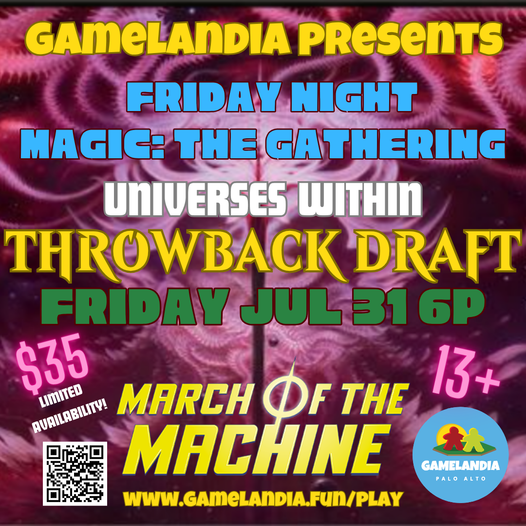 MTG Flashback Draft—March of the Machine at Gamelandia, Friday July 31, 6pm. Prepay required; packs included.