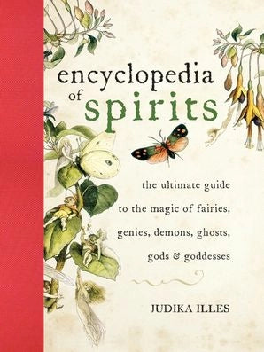Encyclopedia of Spirits book cover by Judika Illes, featuring supernatural beings, plants, butterfly, and cream text.