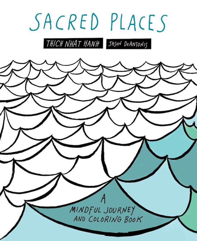Sacred Places: A Mindful Journey and Coloring Book by Thich Nhat Hanh book cover with wave illustrations.