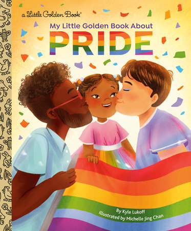Cover of My Little Golden Book About Pride for children, featuring three people with a rainbow flag.