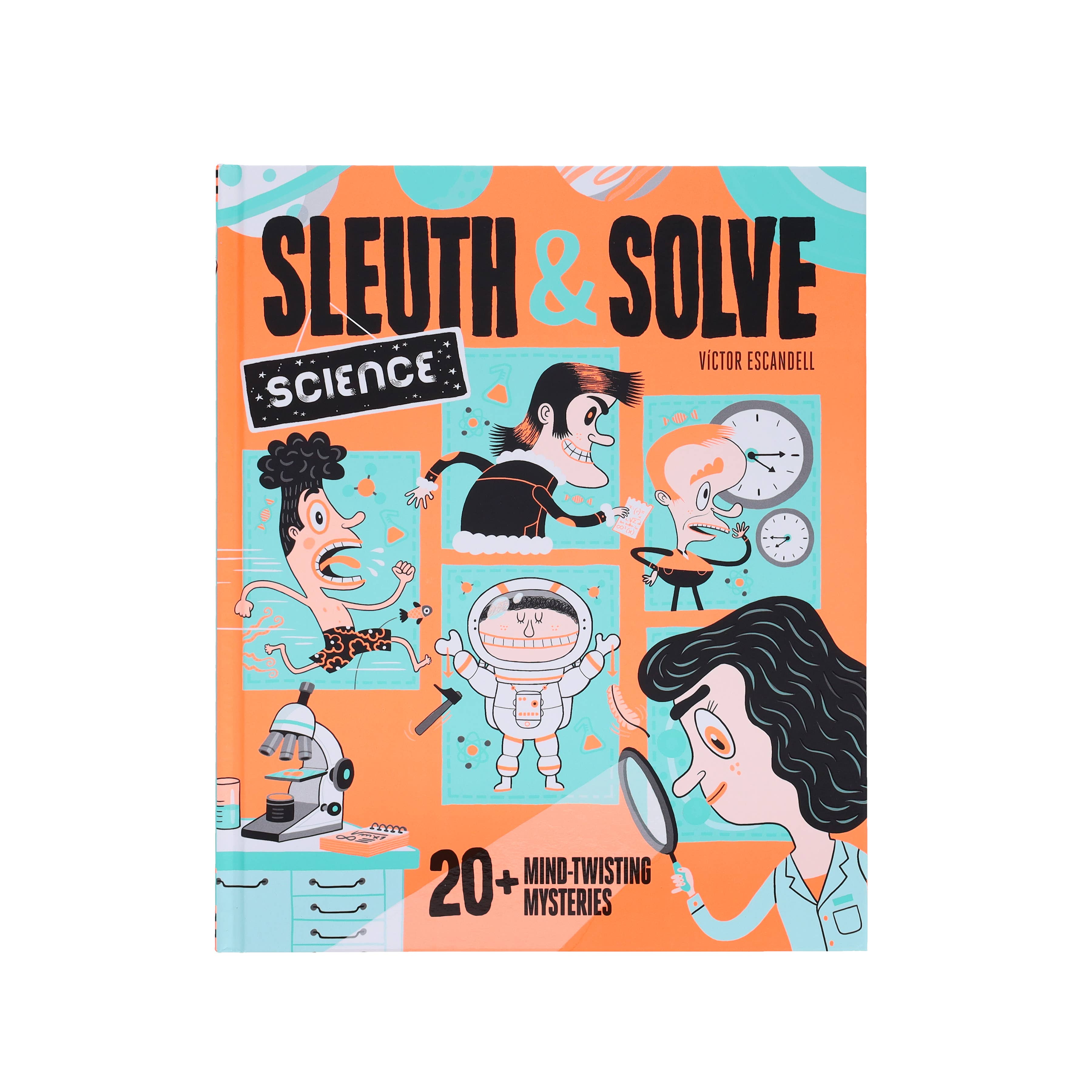 Sleuth & Solve: Science book cover featuring cartoon scientists and lab gear in orange and teal.