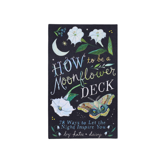 How to Be a Moonflower Deck in night-themed box with moonflowers, stars, moth, and artwork by Katie Daisy.