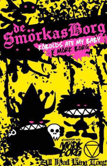 SMORKAS BORG: Kobolds Ate My Baby + Mork Borg RPG poster with yellow and black monster silhouettes.
