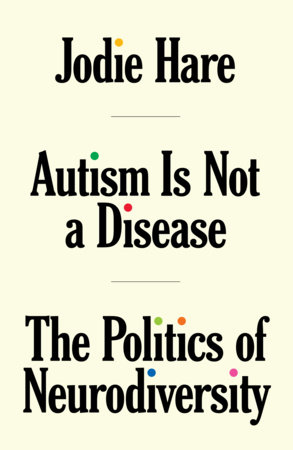 Autism Is Not A Disease by Jodie Hare book cover.