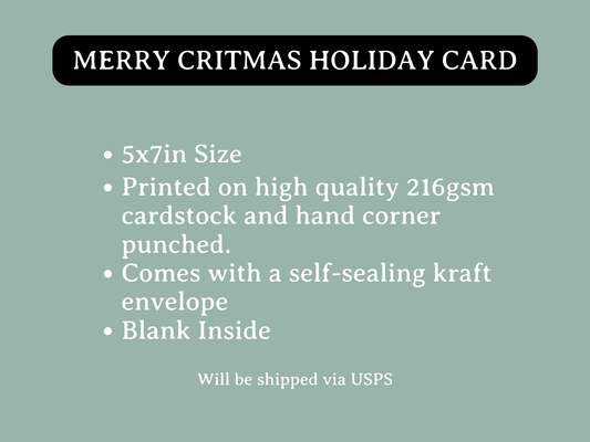Merry Critmas Holiday Card, 5x7 inches, 216gsm cardstock, blank inside, includes envelope, ships via USPS.