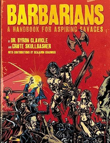 Barbarians: What Is Good in Life - Hardcover with comic-style cover art depicting barbarians in battle.