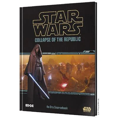 Star Wars Roleplaying: Collapse of the Republic book cover showing a Jedi with lightsaber in a Clone Wars battle scene.