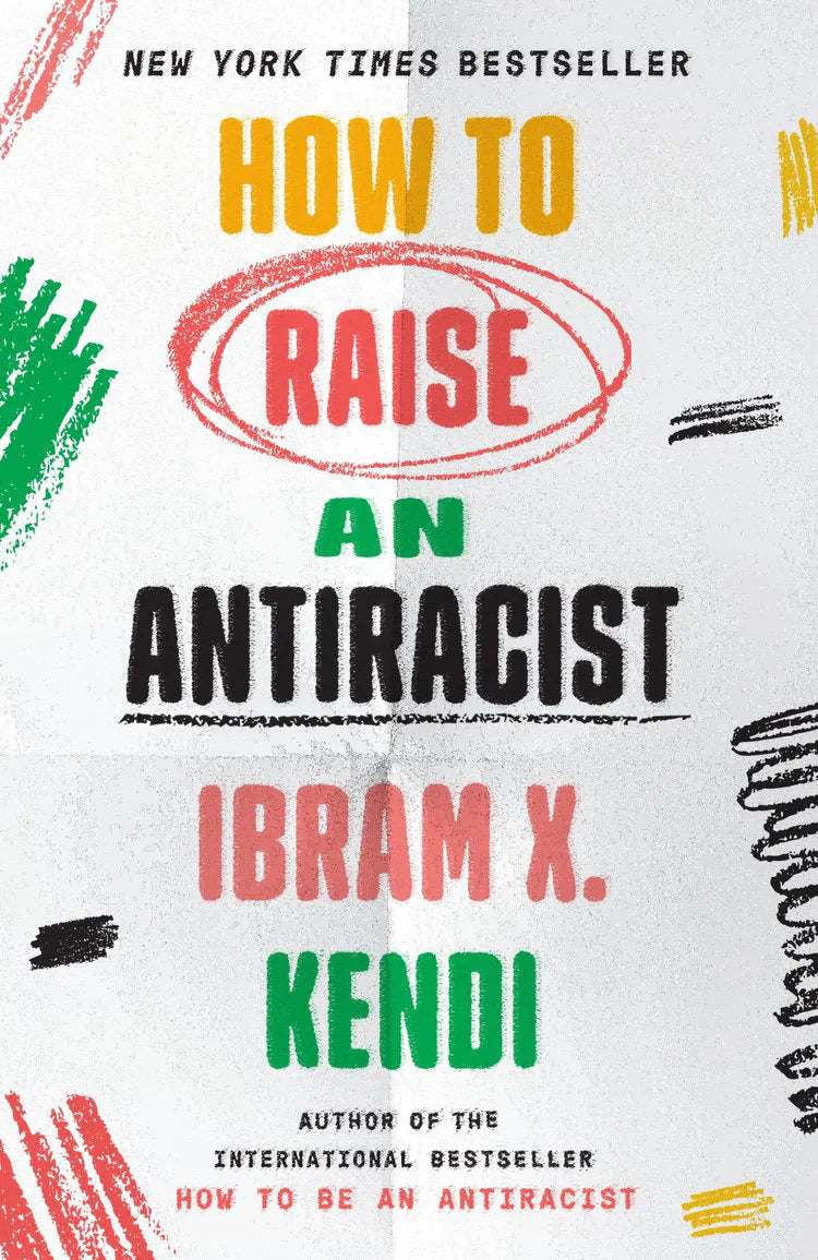 How to Raise an Antiracist book cover with colorful brushstrokes and antiracist parenting theme.