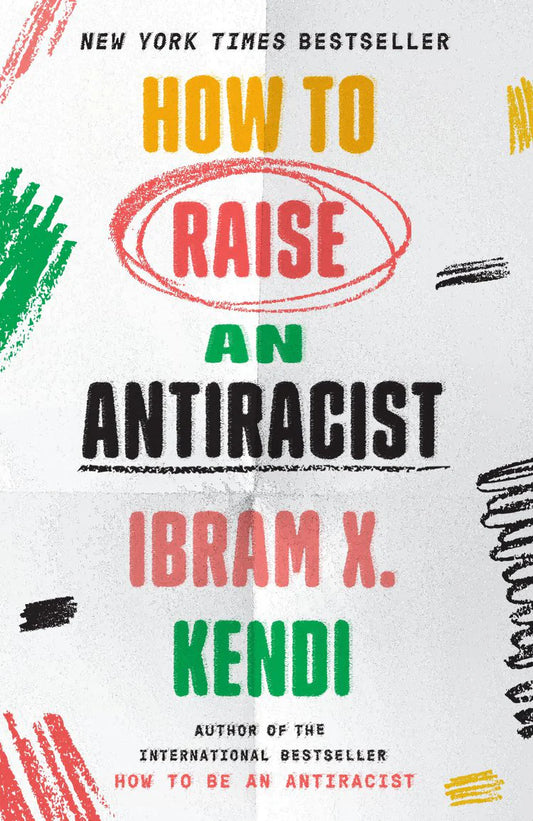How to Raise an Antiracist book cover with colorful brushstrokes and antiracist parenting theme.