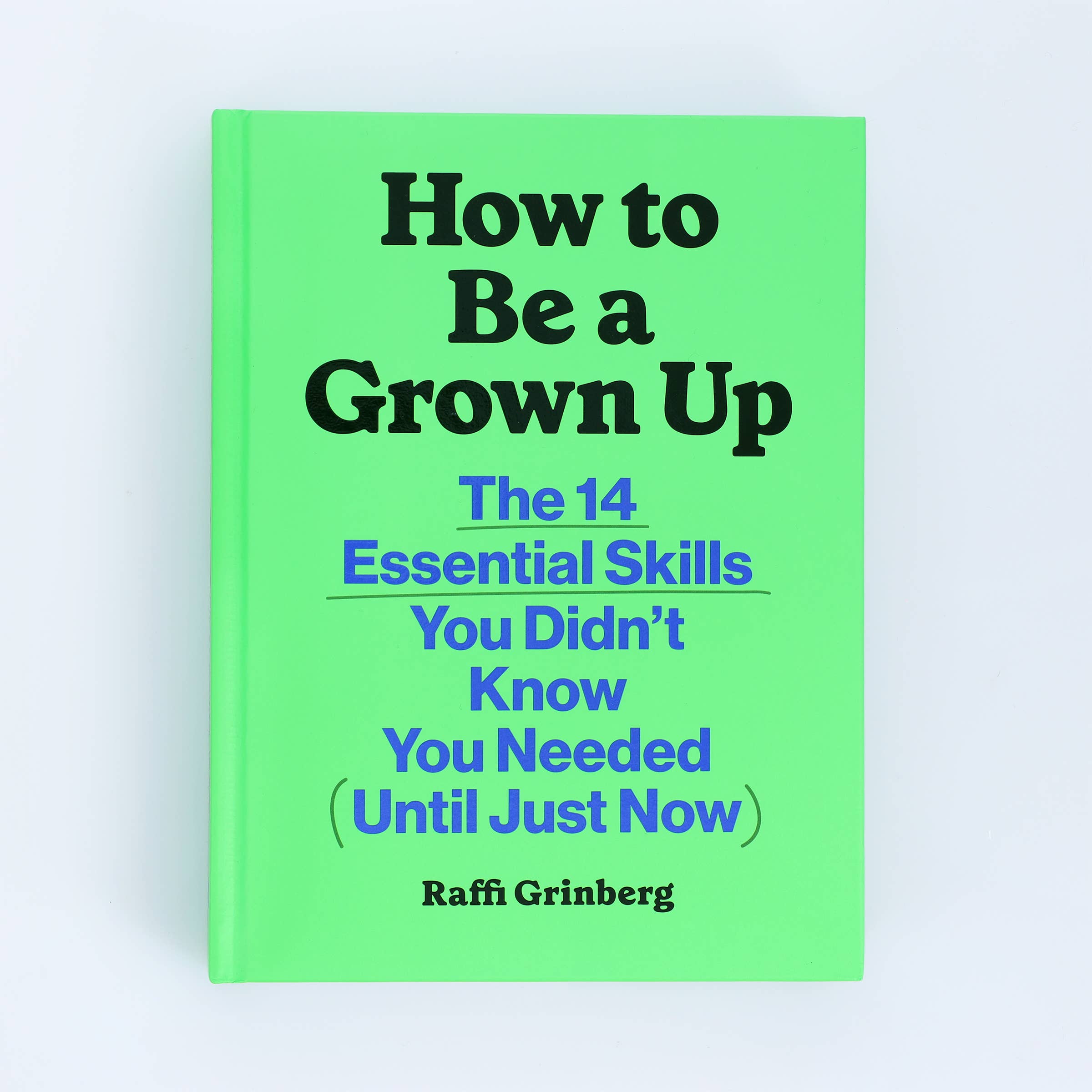 How to Be a Grown Up book by Raffi Grinberg.