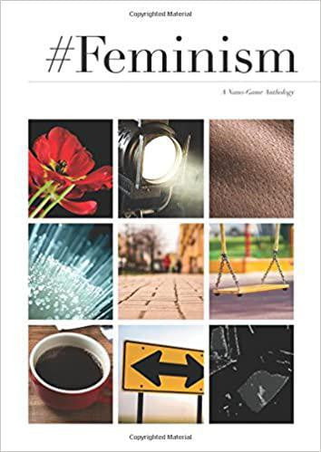 Feminism: A Nano Game Anthology shown in a collage of nine images with various thematic elements.