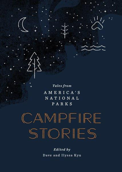 Campfire Stories Tales from Americas National Parks book with dark blue cover featuring stars, trees, and crescent moon.