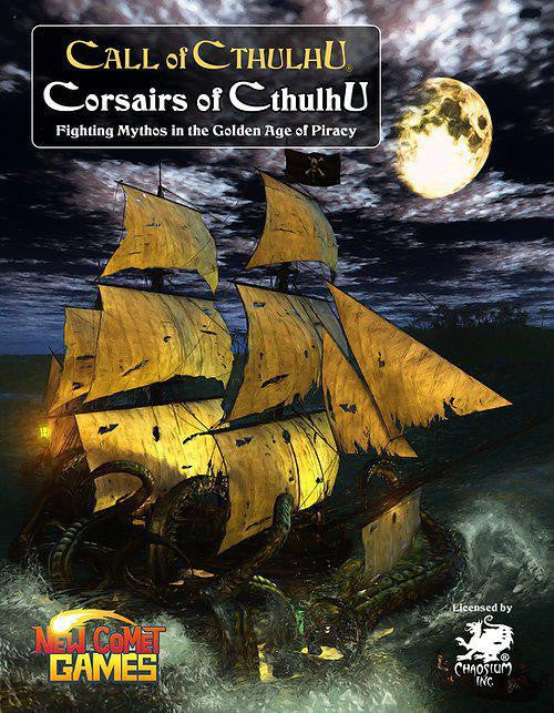 Corsairs of Cthulhu - Call of Cthulhu game featuring pirates with glowing sails and a sea monster under a full moon.