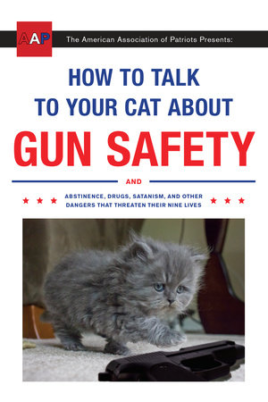 A fluffy gray kitten sits near a handgun next to How to Talk to Your Cat About Gun Safety parody text.