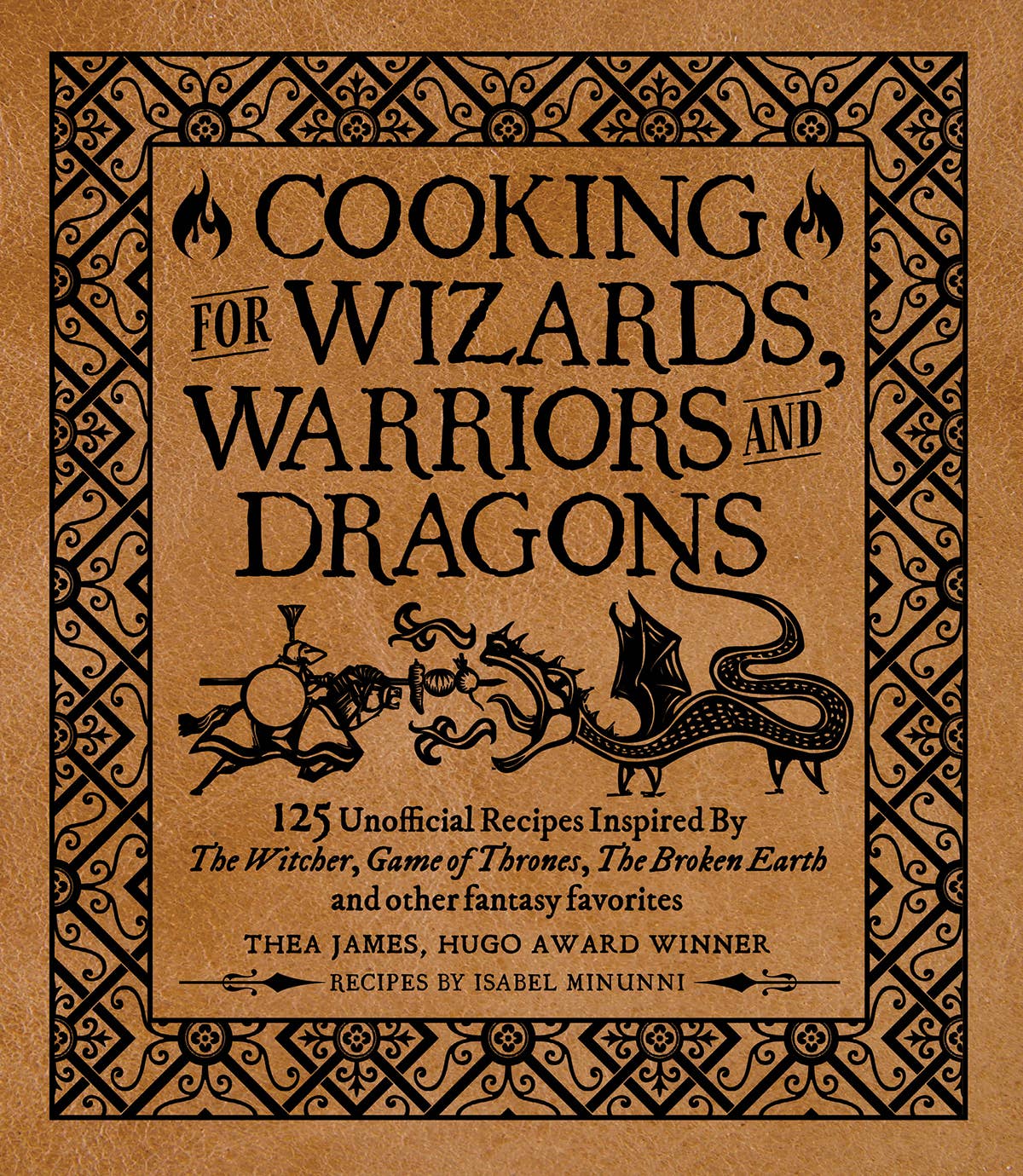 Cooking for Wizards, Warriors, Dragons fantasy cookbook with brown cover and black ornate designs.