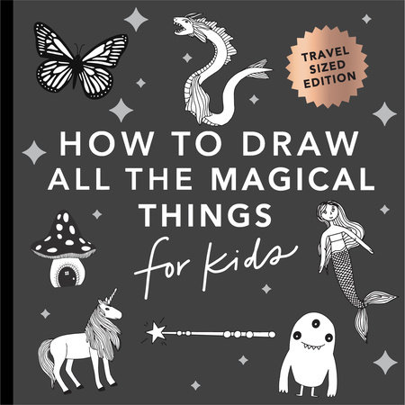 Magical Things: How to Draw Books for Kids (Mini), step-by-step drawing guide for unicorns, dragons, and more.