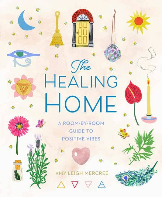 Healing Home: Room-By-Room Guide To Positive Vibes book cover with Feng Shui symbols, flowers, and decor.