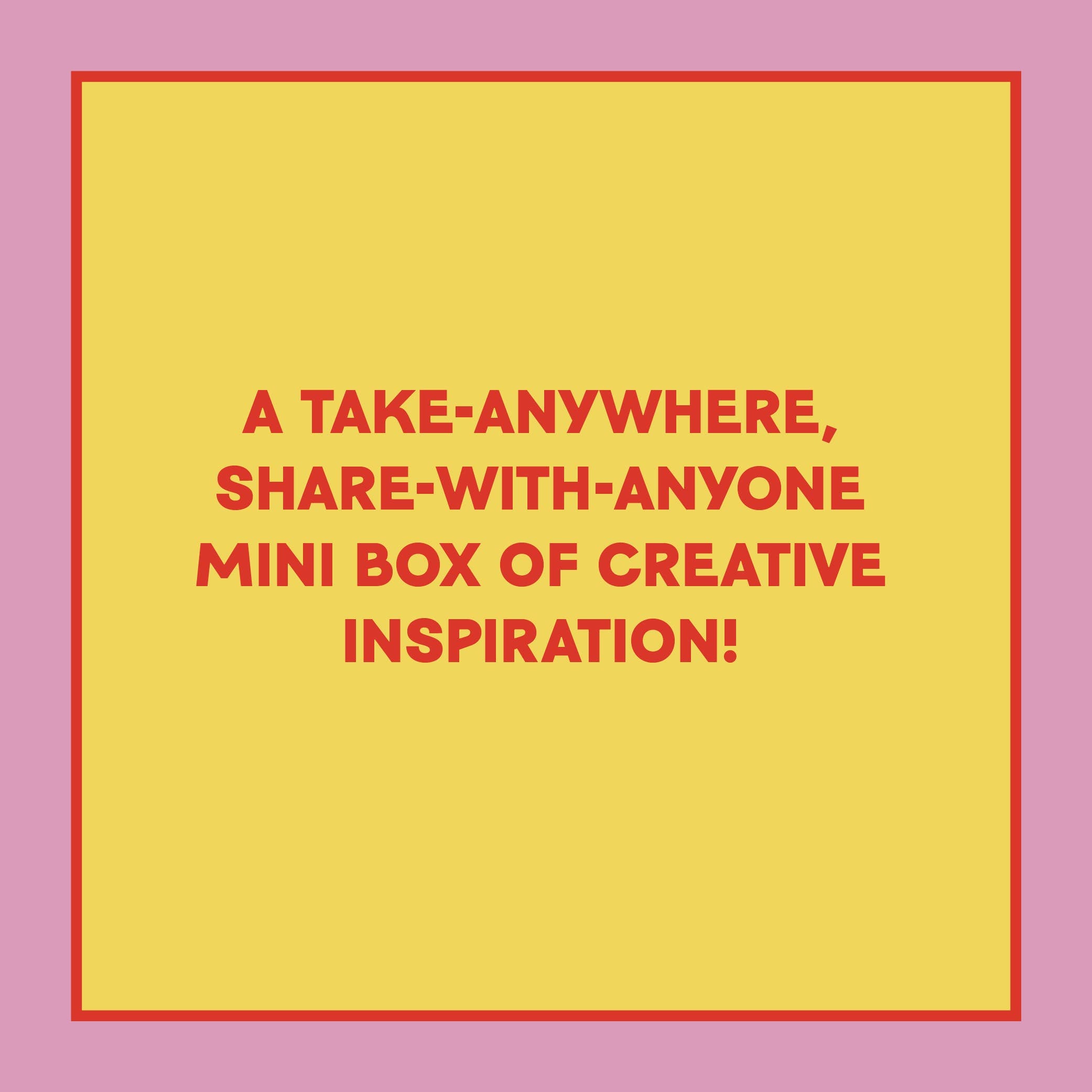 Take-a-Ticket: Creativity—artist prompts set in yellow square with red border.