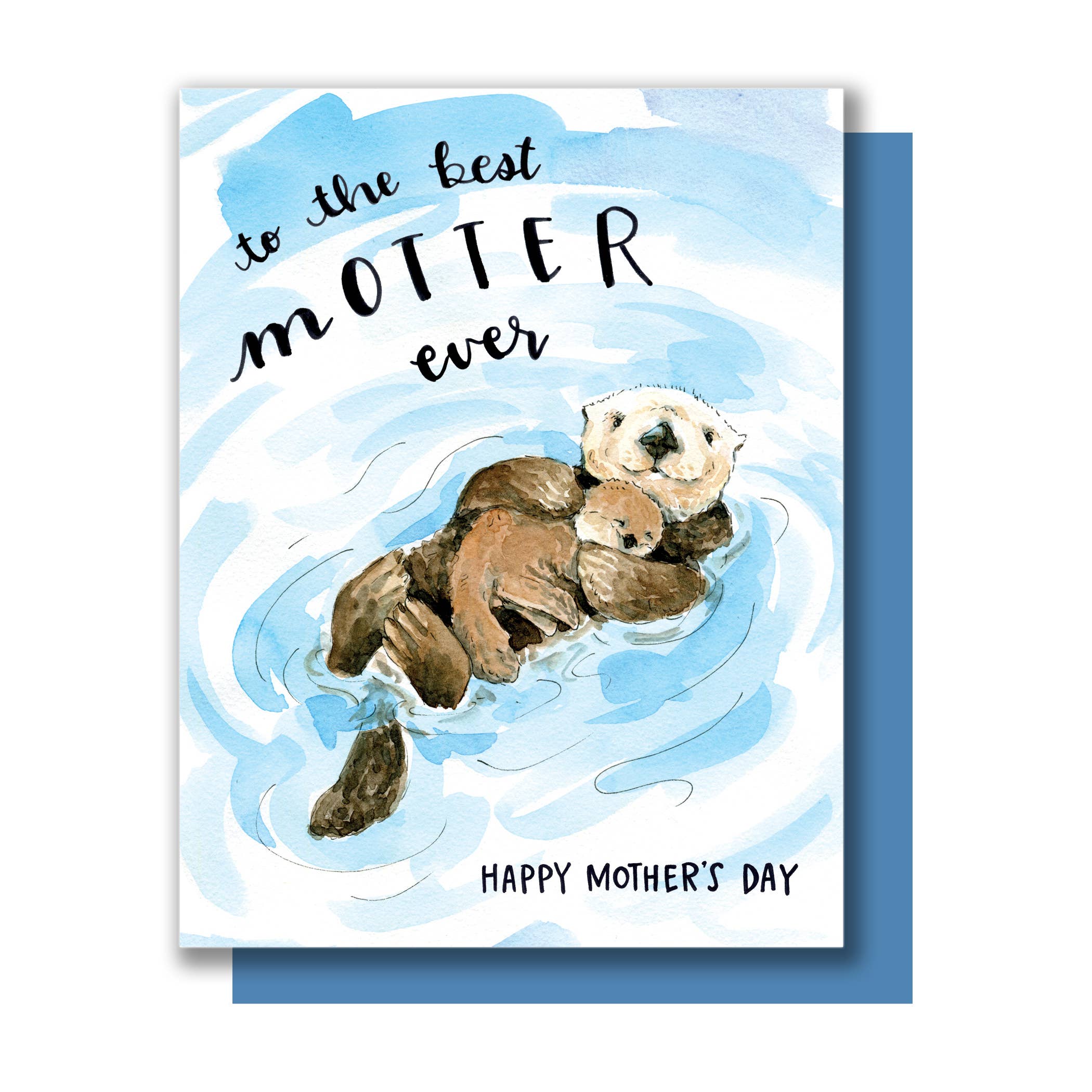 To The Best Motter Ever Otter Mothers Day Card with watercolor otter illustration and pun text for Mothers Day.