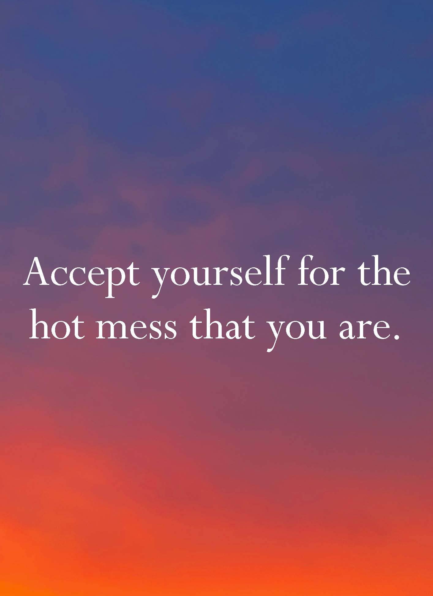 Disappointing Affirmations: 30 Postcards set with Accept yourself for the hot mess that you are in white text.
