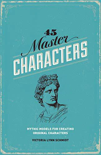 45 Master Characters, Revised 3rd Edition book cover.