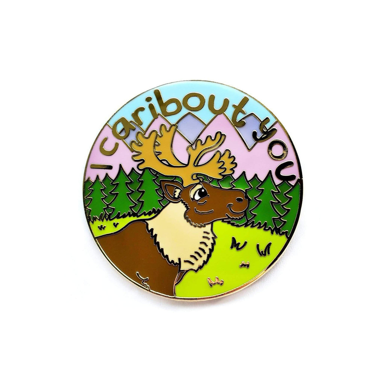 Kolorspun Pins I Caribout You round enamel pin featuring a cartoon caribou, trees, pastel sky, and text.