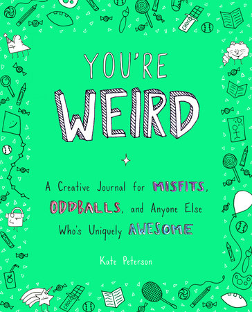 Bright green Youre Weird journal by Kate Peterson.
