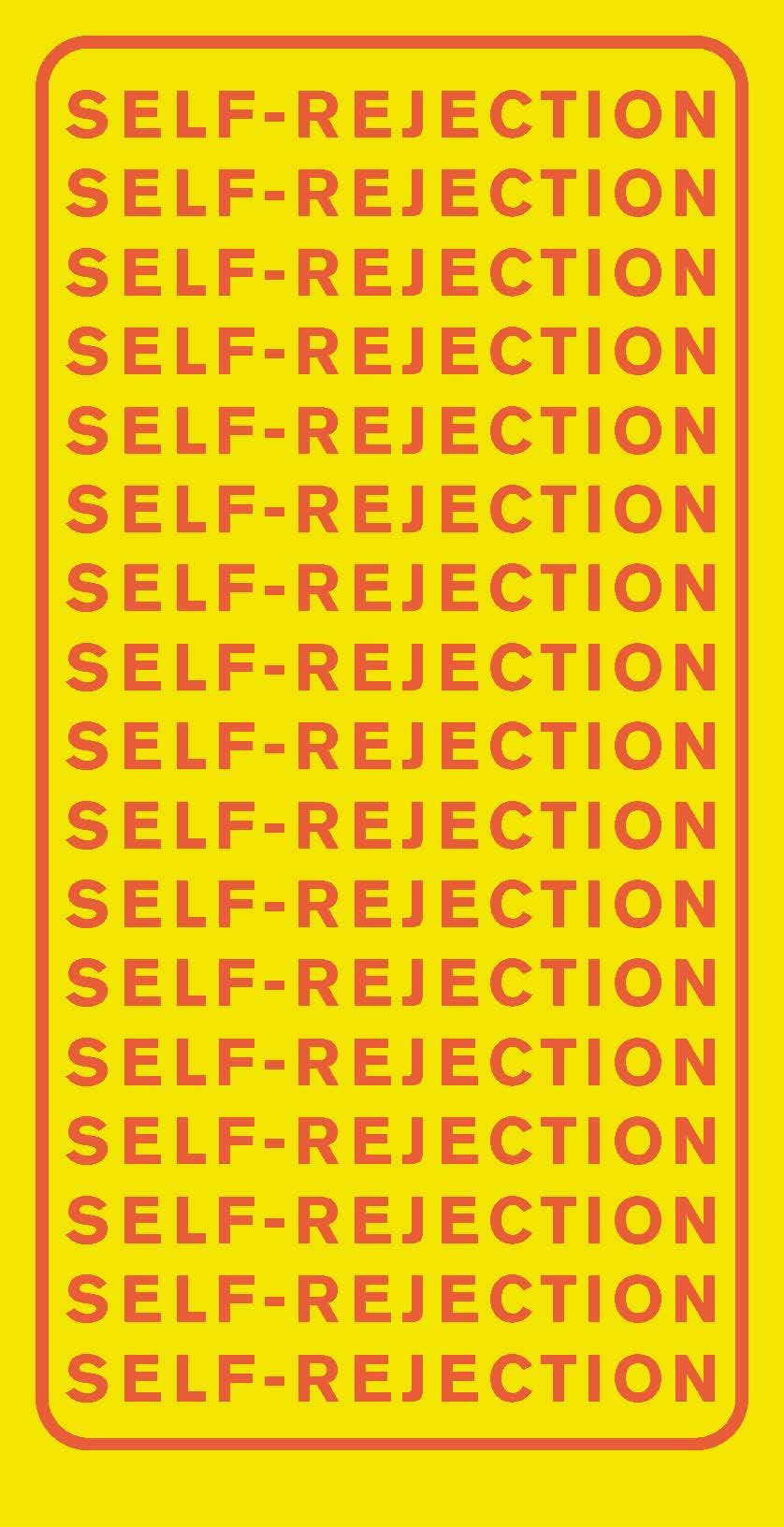 Artists Deck card with SELF-REJECTION repeated in red on a yellow background, outlined in red.