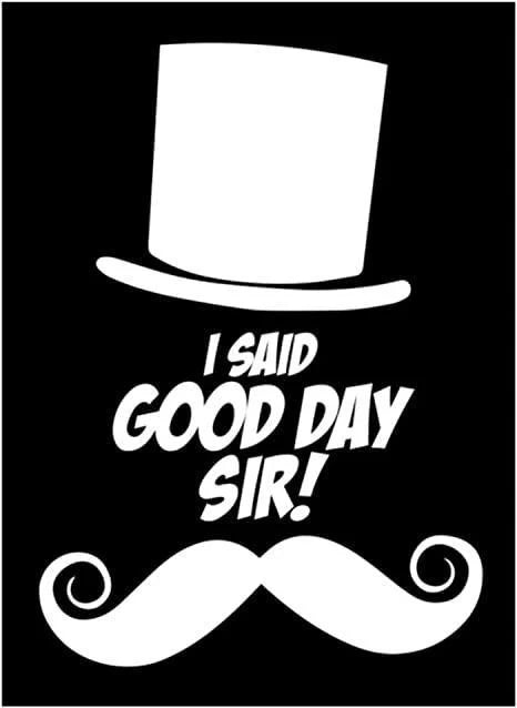 DP Card Sleeves: Good Day Sir (50), acid-free, black with white top hat, mustache, and bold quote design.