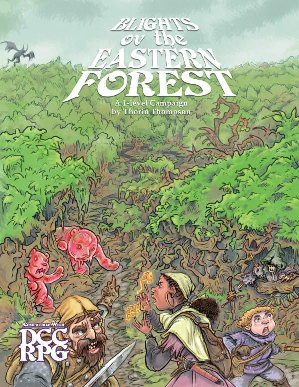 Blight on the Eastern Forest, 1st level DCC-compatible campaign featuring four adventurers and red horrors.