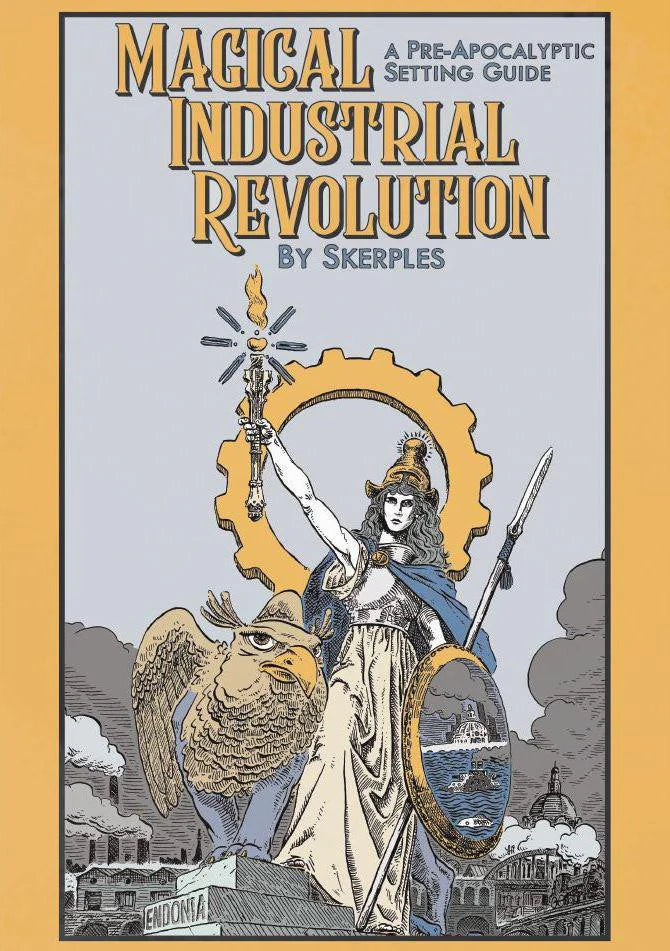 Magical Industrial Revolution setting guide featuring armored woman with spear, shield, eagle, and city ruins.