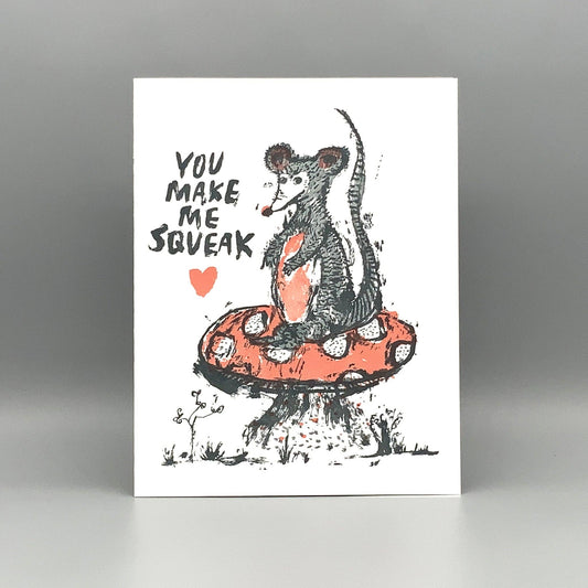 Portland letterpress card featuring a mouse on a mushroom with the text You make me squeak.