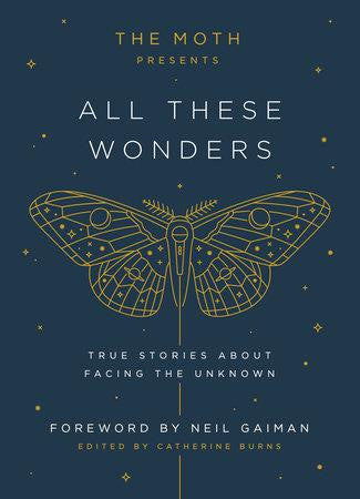 The Moth Presents: All These Wonders book cover with a gold moth, stars, and text on a dark blue background.