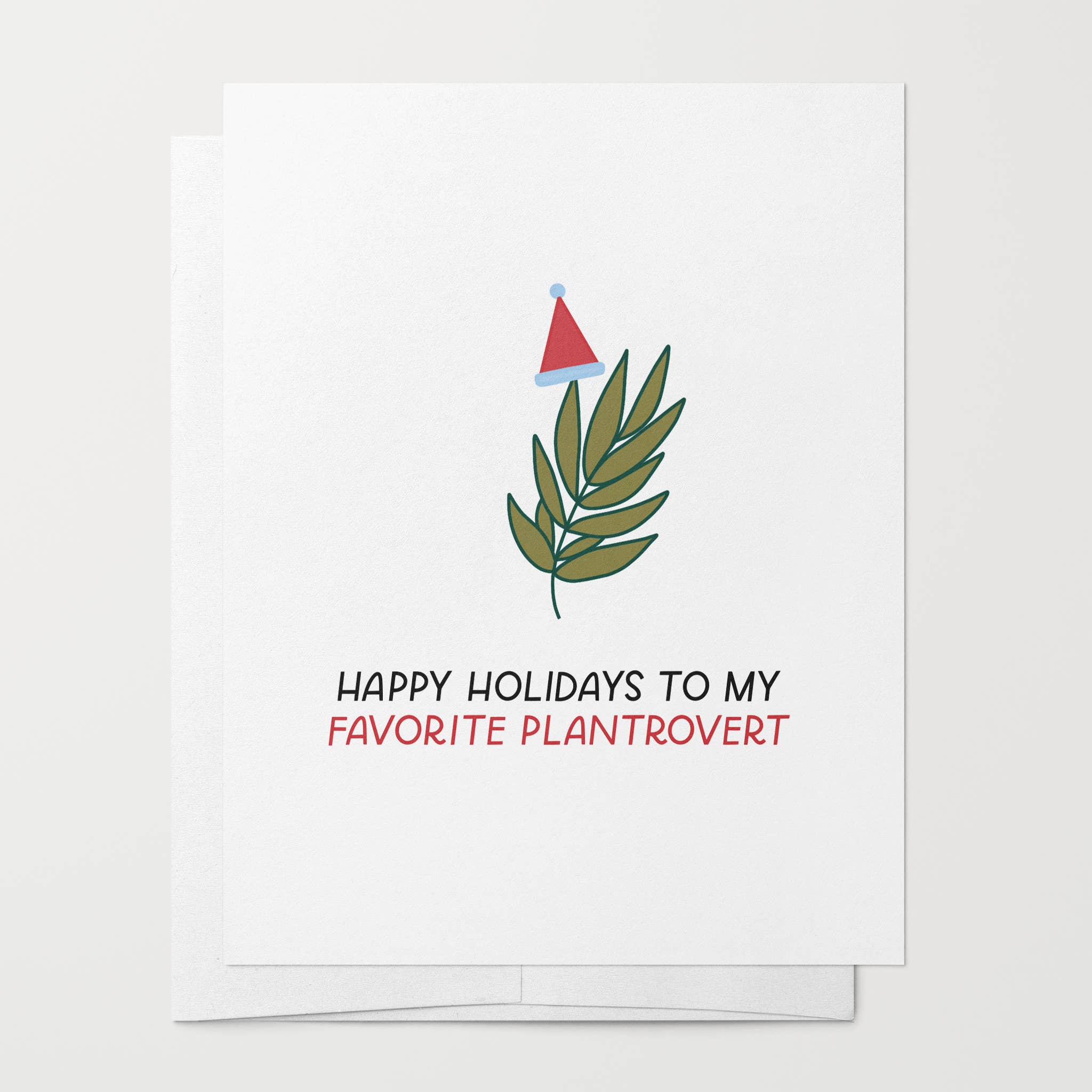 Plantrovert holiday card featuring a leaf wearing a Santa hat and the text HAPPY HOLIDAYS TO MY FAVORITE PLANTROVERT.