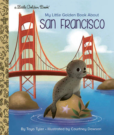 My Little Golden Book About San Francisco, childrens travel book with a seal and Golden Gate Bridge on the cover.